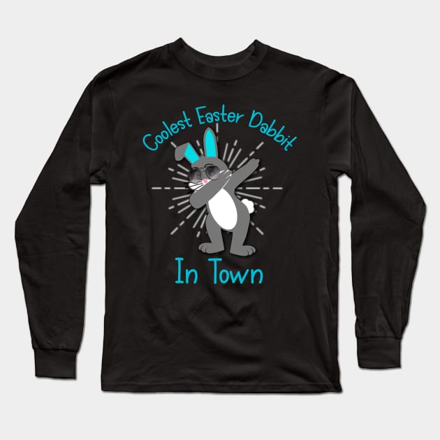 Dabbing Easter Bunny - Coolest Easter Dabbit In Town Long Sleeve T-Shirt by AmbersDesignsCo